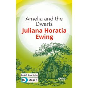 Amelia And The Dwarfs İngilizce Hikayeler B2 Stage 4-Gece Kitaplığı
