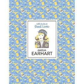 Amelia Earhart Little Guides to Great Lives