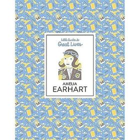 Amelia Earhart Little Guides to Great Lives
