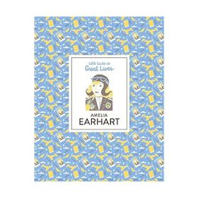 Amelia Earhart Little Guides to Great Lives