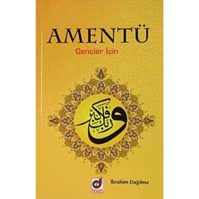 AMENTÜ GENÇLER İÇİN - İBRAHİM DAĞILMA