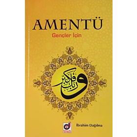 AMENTÜ GENÇLER İÇİN - İBRAHİM DAĞILMA