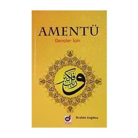 AMENTÜ GENÇLER İÇİN - İBRAHİM DAĞILMA