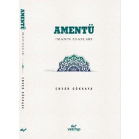 Amentü-İman Esasları Enver Gökkaya