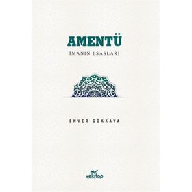 Amentü-İman Esasları Enver Gökkaya