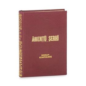 Amentü Şerhi Büyük İlmihal - Numan Kurtulmuş