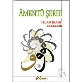 Amentü Şerhi: İslam İnanç Esasları - Recep Ardoğan
