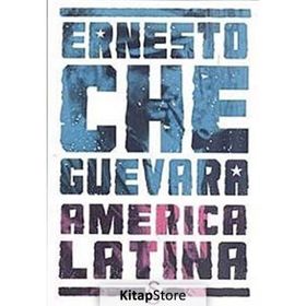 AMERICA LATINA - ERNESTO CHE GUEVARA