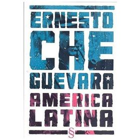AMERICA LATINA - ERNESTO CHE GUEVARA