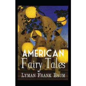 American Fairy Tales - L. Frank Baum