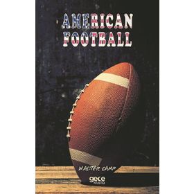 American Football - Walter Camp