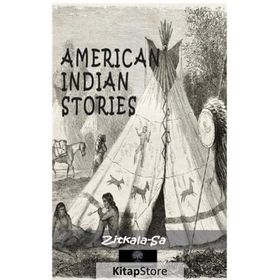 American İndian Stories - Zitkala Sa