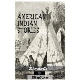 American İndian Stories - Zitkala Sa