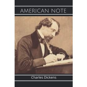 American Notes for General Circulation - Charles Dickens
