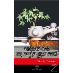 American Notes for General Circulation - Charles Dickens