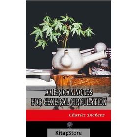 American Notes for General Circulation - Charles Dickens