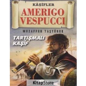 Amerigo Vespuccı - Muzaffer Taşyürek