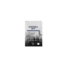 Amerika 1872 Modern Toplumun İğrençlikleri Spesifik Yayınları