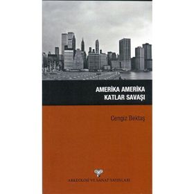 Amerika Amerika Katlar Savaşı - Cengiz Bektaş