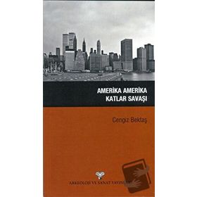 Amerika Amerika Katlar Savaşı - Cengiz Bektaş