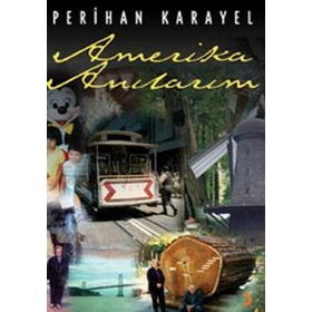 AMERIKA ANILARIM - PERIHAN KARAYEL