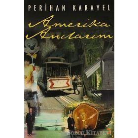 AMERIKA ANILARIM - PERIHAN KARAYEL