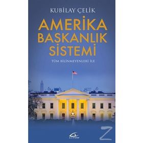 Amerika Başkanlık Sistemi - Kubilay Çelik