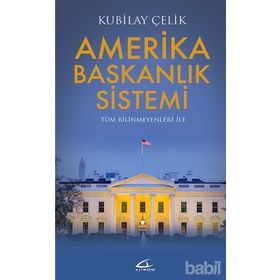 Amerika Başkanlık Sistemi - Kubilay Çelik