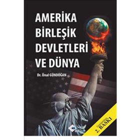 Amerika Birleşik Devletleri ve Dünya - Ünal Gündoğan