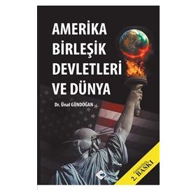 Amerika Birleşik Devletleri ve Dünya - Ünal Gündoğan