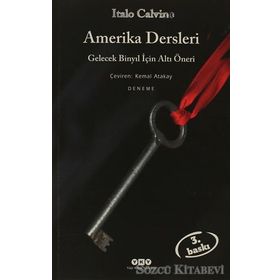 AMERIKA DERSLERI GELECEK BİNYIL İÇİN ALTI ÖNERİ - ITALO CALVINO