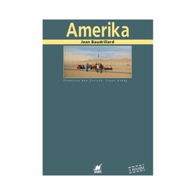 AMERIKA - JEAN BAUDRILLARD