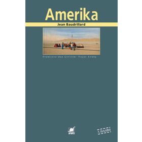 AMERIKA - JEAN BAUDRILLARD
