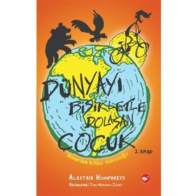 Amerika Kıtası Yolculuğu - Dünyayı Bisikletle Dolaşan Çocuk 2 - Alastair Humphreys