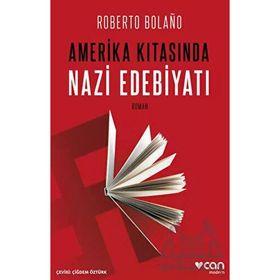 Amerika Kıtasında Nazi Edebiyatı - Roberto Bolano