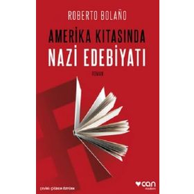 Amerika Kıtasında Nazi Edebiyatı - Roberto Bolano