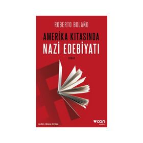 Amerika Kıtasında Nazi Edebiyatı - Roberto Bolano