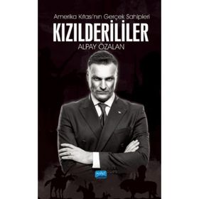 Amerika Kıtası'nın Gerçek Sahipleri Kızılderililer - Alpay Özalan