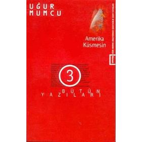 AMERIKA KÜSMESİN - UĞUR MUMCU