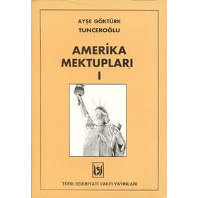 Amerika Mektupları 1 - Türk Edebiyatı Vakfı Yayınları