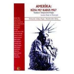 Amerika: Rüya Mı? Kabus Mu? Yankee İmparatorluğu - Derleme