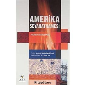 AMERIKA SEYAHATNAMESI - HENRY MERCHAM