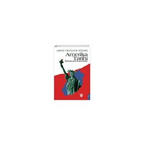 Amerika Tarihi Başlangıcından Bugüne Kadar - James Truslow Adams