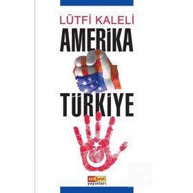 Amerika Türkiye - Lütfi Kaleli