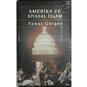 Amerika ve Siyasal İslam - Fawaz Gerges Hüseyin Zerrinkub
