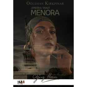Amerika Yahut Menora - Oğuzhan Kırkpınar