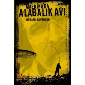 AMERIKADA ALABALIK AVI - RICHARD BRAUTIGAN
