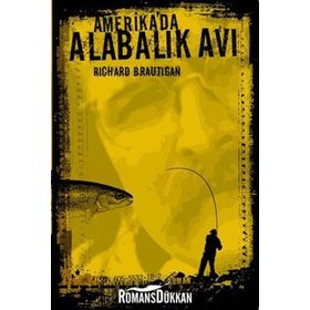 AMERIKADA ALABALIK AVI - RICHARD BRAUTIGAN
