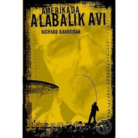 AMERIKADA ALABALIK AVI - RICHARD BRAUTIGAN