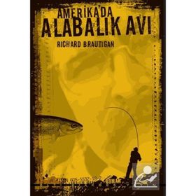 AMERIKADA ALABALIK AVI - RICHARD BRAUTIGAN